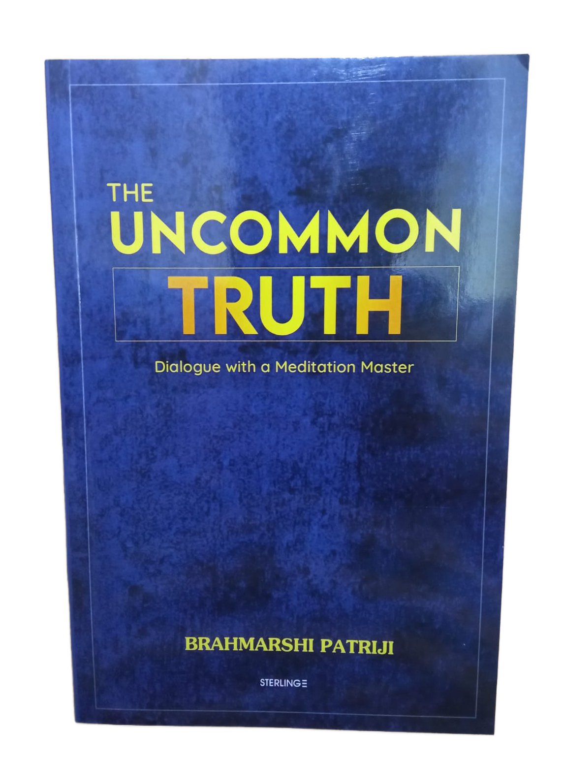 THE UNCOMMON TRUTH -BY BRAHMARSHI PATRIJI