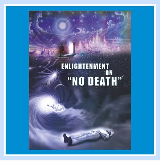 ENLIGHTENMENT ON "NO DEATH" (English)